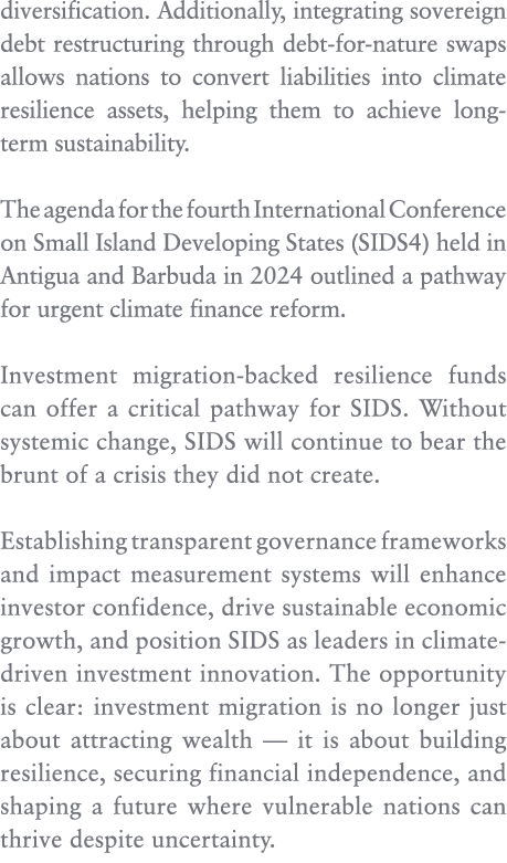 diversification. Additionally, integrating sovereign debt restructuring through debt for nature swaps allows nations ...