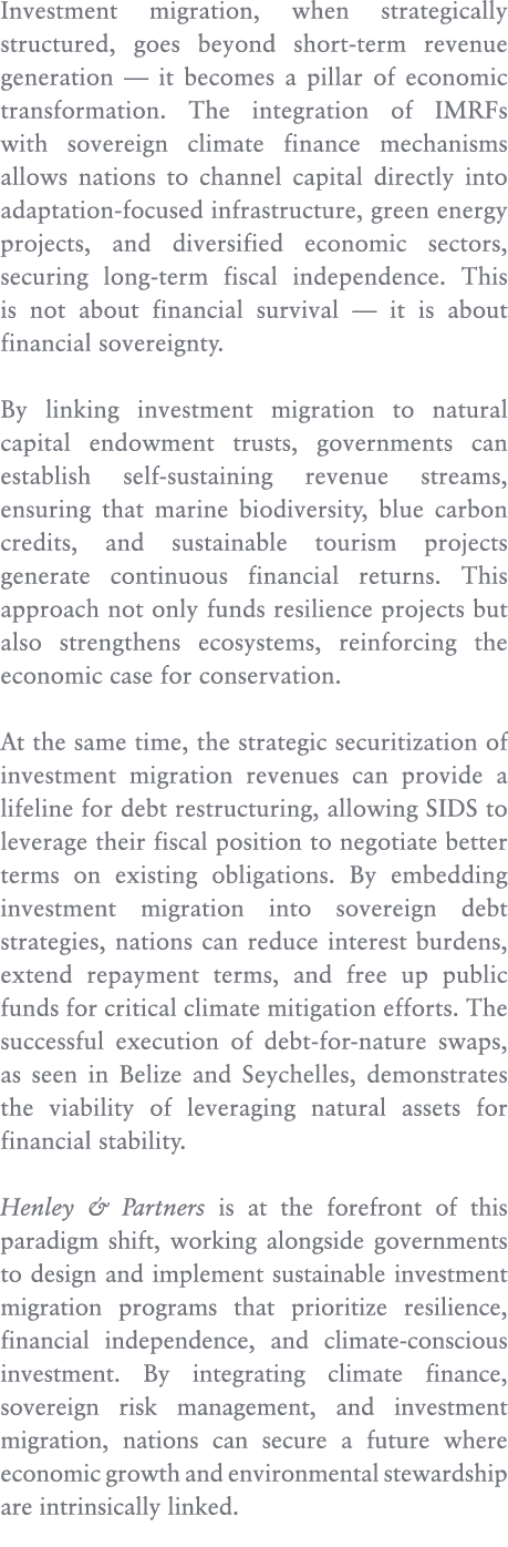 Investment migration, when strategically structured, goes beyond short term revenue generation — it becomes a pillar ...